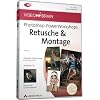Photoshop-PowerWorkshops: Retusche & Montage (DVD-ROM)