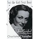 Not the Girl Next Door: Joan Crawford, A Personal Biography