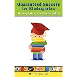 Guaranteed Success for Kindergarten 50 Easy Things You Can Do Today!