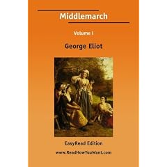 Middlemarch Volume I [Easyread Edition]