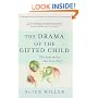 The Drama of the Gifted Child: The Search for the True Self