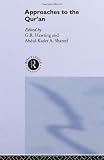 Approaches to the Qur'an (RoutledgeCurzon/SOAS series on Politics and Culture in the Middle East)