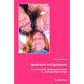 Spieltheorie und Spielpraxis: Ein Lehrbuch f�r p�dagogische Berufe