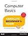 Computer Basics Absolute Beginner's Guide, Windows 8 Edition (6th Edition) Computer Basics Absolute Beginner's Guide, Windows 8 Edition (6th Edition)