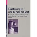 Essst�rungen und Pers�nlichkeit: Magersucht, Bulimie und �bergewicht - Kinder und Jugendliche im Konflikt zwischen Wollen und K�nnen