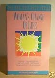 Woman's Change of Life: Natural Treatments and Dietary Advice for Easing the Effects of the Menopause (New Self-help Books)