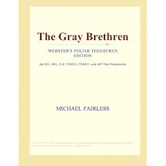 The Gray Brethren (Webster's Polish Thesaurus Edition)