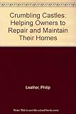 Crumbling castles? : helping owners to repair and maintain their homes