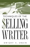 Techniques of the Selling Writer Techniques of the Selling Writer