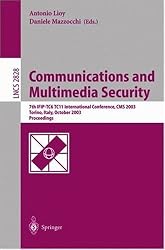 Communications and Multimedia Security. Advanced Techniques for Network and Data Protection: 7th IFIP TC-6 TC-11 International Conference, CMS 2003, Torino, Italy, October 2-3, 2003, Proceedings