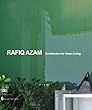 Rafiq Azam: Architecture for Green Living