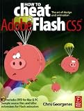 How to Cheat in Adobe Flash CS5: The Art of Design and Animation