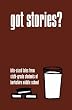 Got Stories?