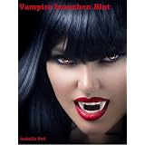 Vampire brauchen Blut - Doppelfolgevon "Isabella Pad"