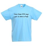 T-Shirt Wenn Mama NEIN sagt, geh ich eben zu Papa Funshirt hellblau Groesse 140