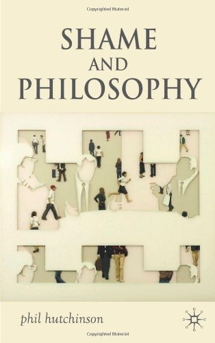 shame and philosophy an investigation in the philosophy of emotions and ethics