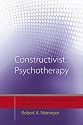 Constructivist Psychotherapy: Distinctive Features (CBT Distinctive Features)