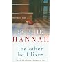 The Other Half Lives by Sophie Hannah