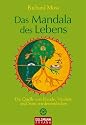 Das Mandala des Lebens: Die Quelle von Freude, Vitalit&auml;t und Sinn wiederentdecken