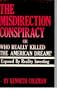 The Misdirection Conspiracy: Or Who Really Killed the American Dream (Exposed By Reality Investing)
