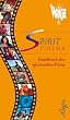 Spirit Cinema: Handbuch des spirituellen Films