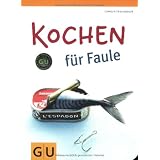 Kochen f�r Faule (GU Themenkochbuch)von "Cornelia Trischberger"