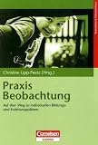 Praxis Beobachtung: Auf dem Weg zu individuellen Bildungs- und Erziehungsplaenen