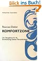 Raus aus Deiner Komfortzone: Das �bungsbuch f�r die Entwicklung Deiner Pers�nlichkeit
