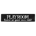 Playroom Enter at your own risk - Black/White (24")