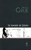 Le baiser de Judas par Grue