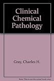 Clinical chemical pathology