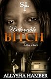 Unlovable Bitch