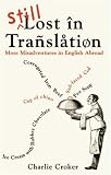 Still Lost in Translation: More Misadventures in English Abroad