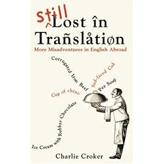 Still Lost in Translation: More Misadventures in English Abroad