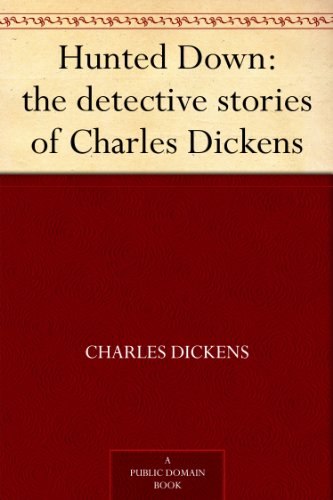 Produkt-Bild: Hunted Down: the detective stories of Charles Dickens