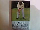 Missing impossible : Trevillion's method of perfect putting