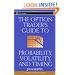 The Option Trader's Guide to Probability, Volatility and Timing (A Marketplace Book)