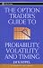 The Option Trader's Guide to Probability, Volatility and Timing (A Marketplace Book)