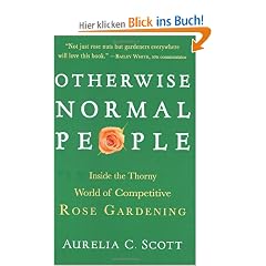 Otherwise Normal People: Inside the Thorny World of Competitive Rose Gardening