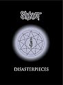 Slipknot - Disasterpieces