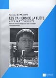 Cahiers de la flûte (les) Volume 1 - Flûte