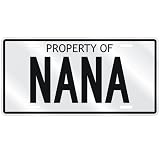 NEW  PROPERTY OF NANA  LICENSE PLATE SIGN NAME
