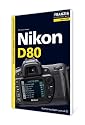 Fotopocket Nikon D80. Der praktische Begleiter f&uuml;r die Fototasche!: Der praktische Einstieg f&uuml;r die Fototasche!
