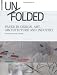 Unfolded: Paper in Design, Art, Architecture and Industry