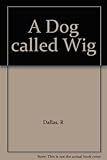 A dog called Wig