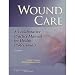 Wound Care: A Collaborative Practice Manual for Health Professionals (Sussman, Wound Care)