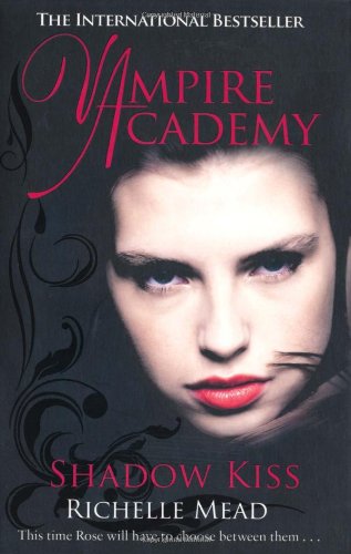 Vampire Academy: Shadow Kiss
