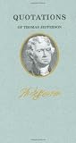 Quotations of Thomas Jefferson (Great American Quote Books)