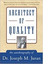 Architect of Quality: The Autobiography of Dr. Joseph M. Juran