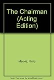 The chairman : a play